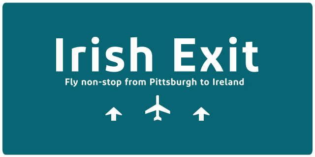 Irish Exit - Fly non-stop from Pittsburgh to Ireland